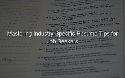 Mastering Industry-Specific Resume Tips for Job Seekers