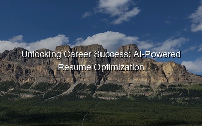 Unlocking Career Success: AI-Powered Resume Optimization