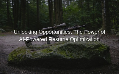 Unlocking Opportunities: The Power of AI-Powered Resume Optimization